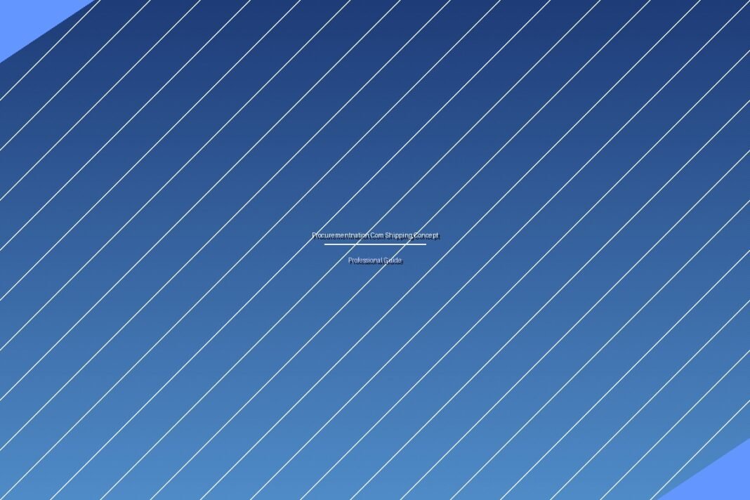 procurementnation.com shipping - Complete Guide and Professional Tips